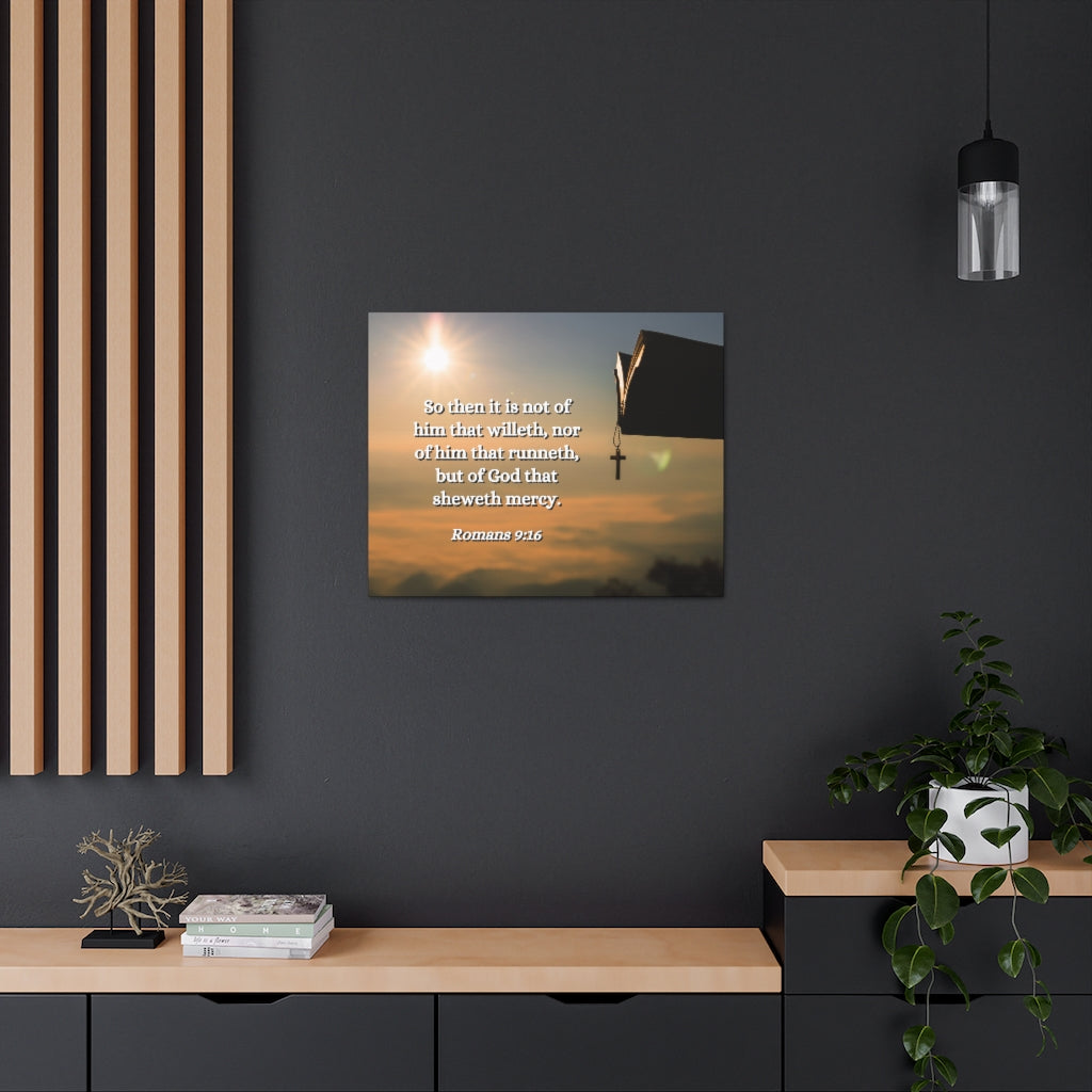 Scripture Walls Sheweth Mercy Romans 9:16 Bible Verse Canvas Christian Wall Art Ready to Hang Unframed-Express Your Love Gifts