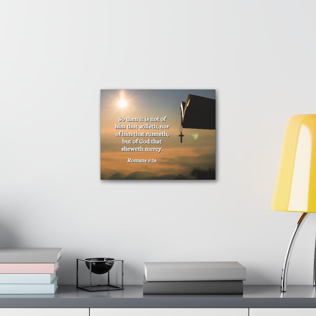 Scripture Walls Sheweth Mercy Romans 9:16 Bible Verse Canvas Christian Wall Art Ready to Hang Unframed-Express Your Love Gifts