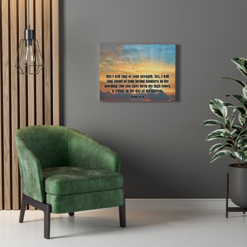 Scripture Walls Sing of Your Strength Psalm 59:16 Bible Verse Canvas Christian Wall Art Ready to Hang Unframed-Express Your Love Gifts