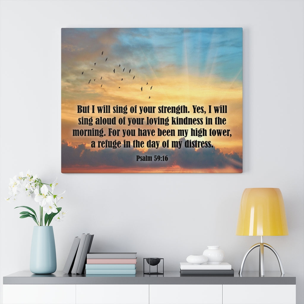 Scripture Walls Sing of Your Strength Psalm 59:16 Bible Verse Canvas Christian Wall Art Ready to Hang Unframed-Express Your Love Gifts