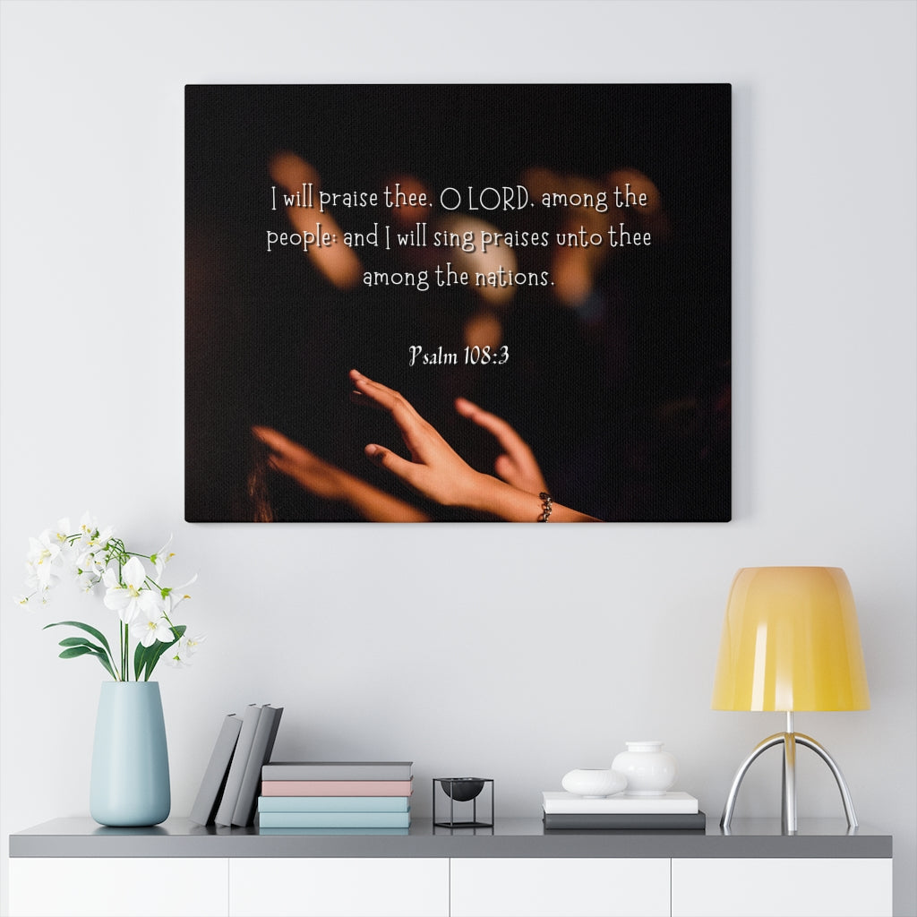 Scripture Walls Sing Praises Psalm 108:3 Bible Verse Canvas Christian Wall Art Ready to Hang Unframed-Express Your Love Gifts