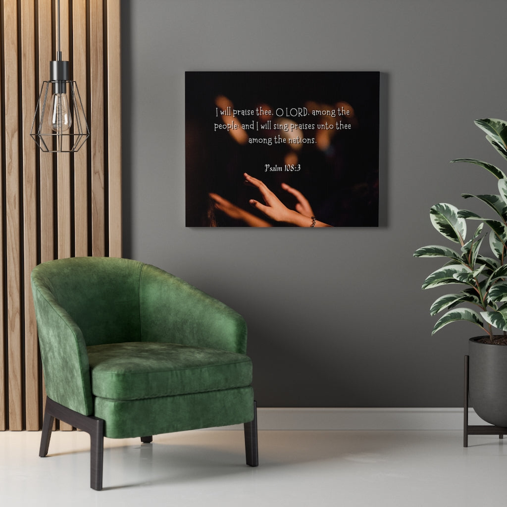 Scripture Walls Sing Praises Psalm 108:3 Bible Verse Canvas Christian Wall Art Ready to Hang Unframed-Express Your Love Gifts