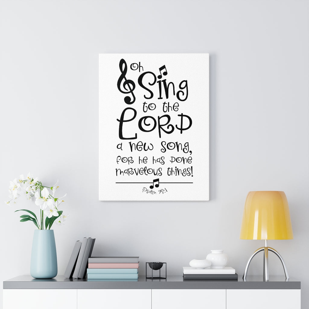 Scripture Walls Sing To The Lord Psalm 98:1 Bible Verse Canvas Christian Wall Art Ready to Hang Unframed-Express Your Love Gifts