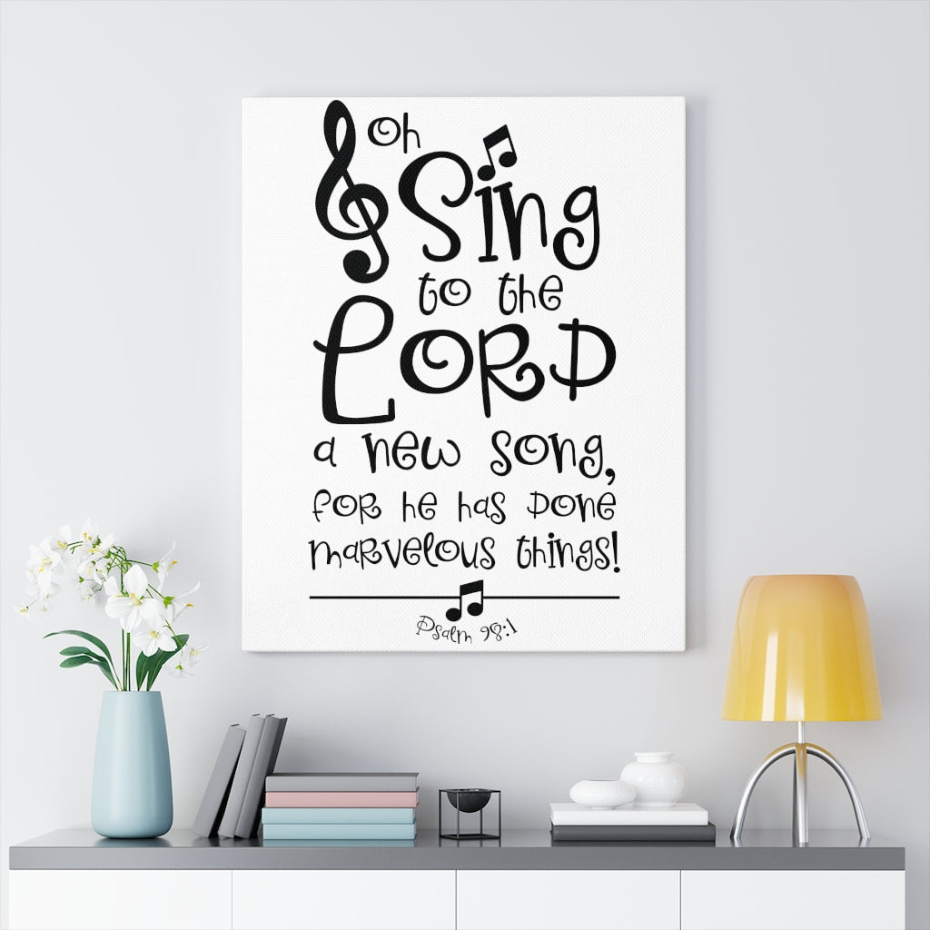 Scripture Walls Sing To The Lord Psalm 98:1 Bible Verse Canvas Christian Wall Art Ready to Hang Unframed-Express Your Love Gifts