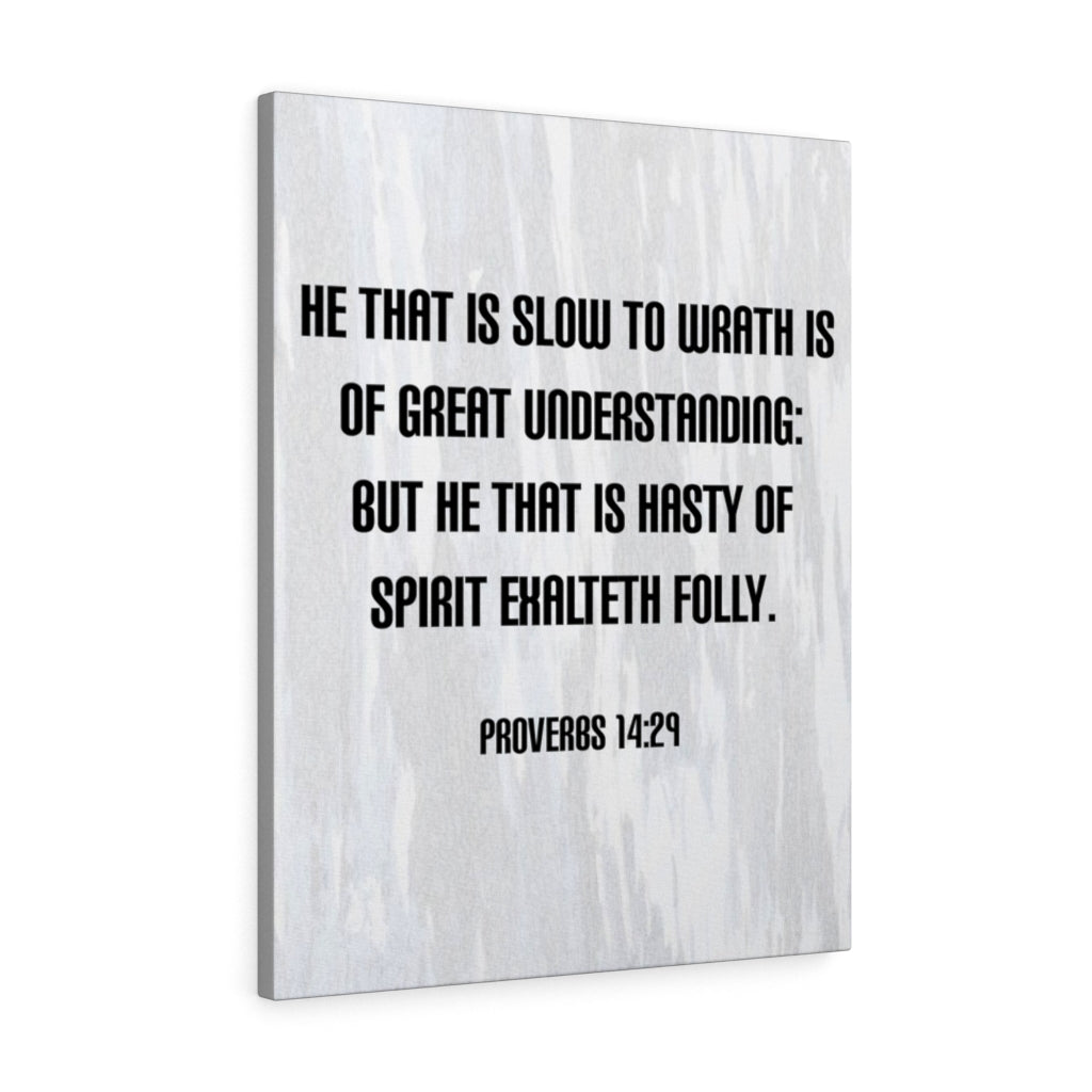 Scripture Walls Slow to Wrath Proverbs 14:29 Bible Verse Canvas Christian Wall Art Ready to Hang Unframed-Express Your Love Gifts
