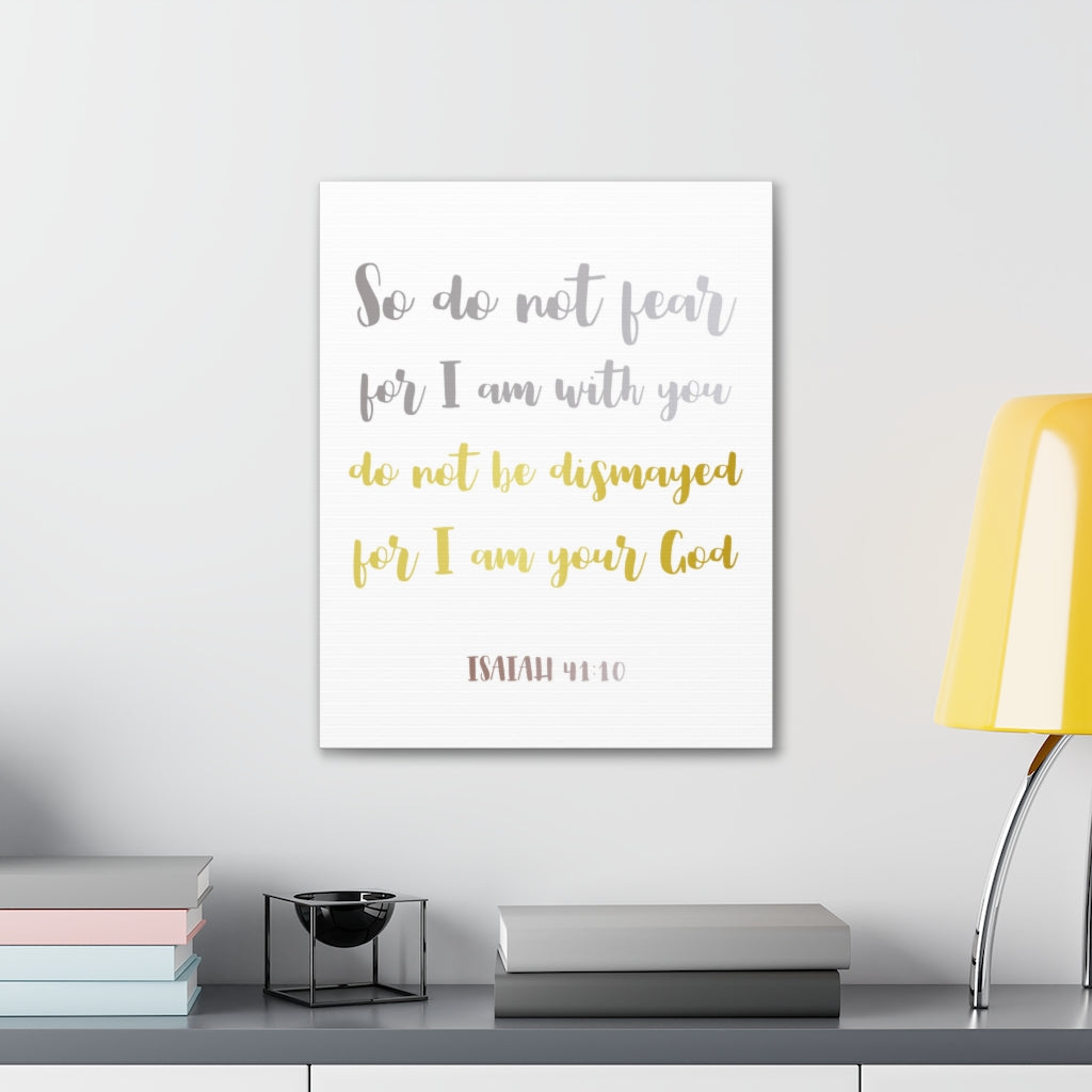Scripture Walls So Do Not Fear Isaiah 41:10 Christian Wall Art Bible Verse Print Ready To Hang Unframed-Express Your Love Gifts