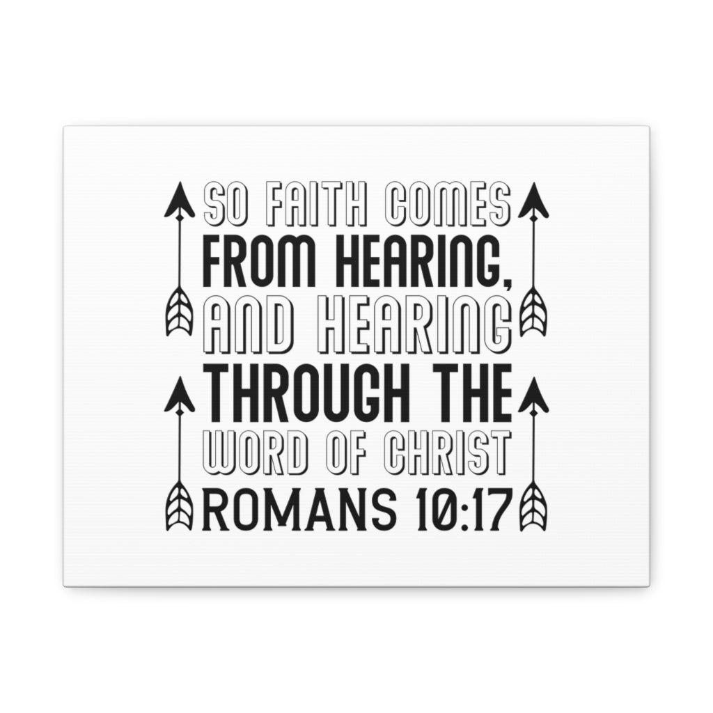Scripture Walls So Faith Comes From Hearing Romans 10:17 Bible Verse Canvas Christian Wall Art Ready To Hang Unframed-Express Your Love Gifts