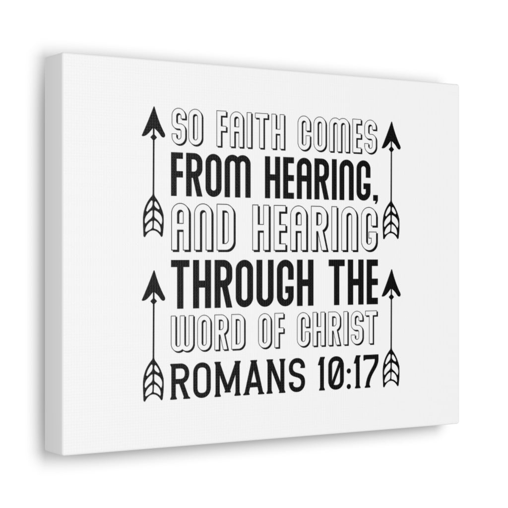 Scripture Walls So Faith Comes From Hearing Romans 10:17 Bible Verse Canvas Christian Wall Art Ready To Hang Unframed-Express Your Love Gifts
