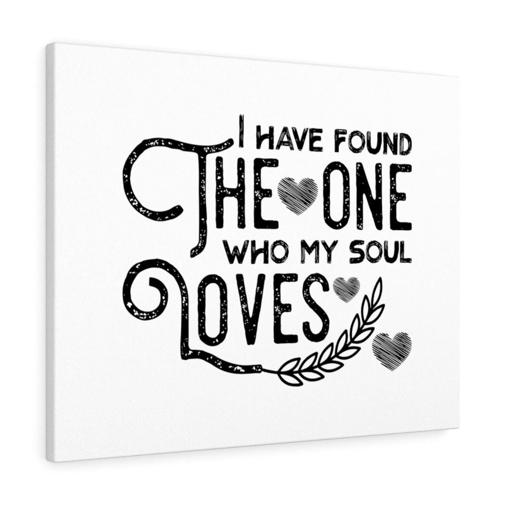 Scripture Walls Song of Solomon 3:4 The One Who My Soul Loves Bible Verse Canvas Christian Wall Art Ready to Hang Unframed-Express Your Love Gifts