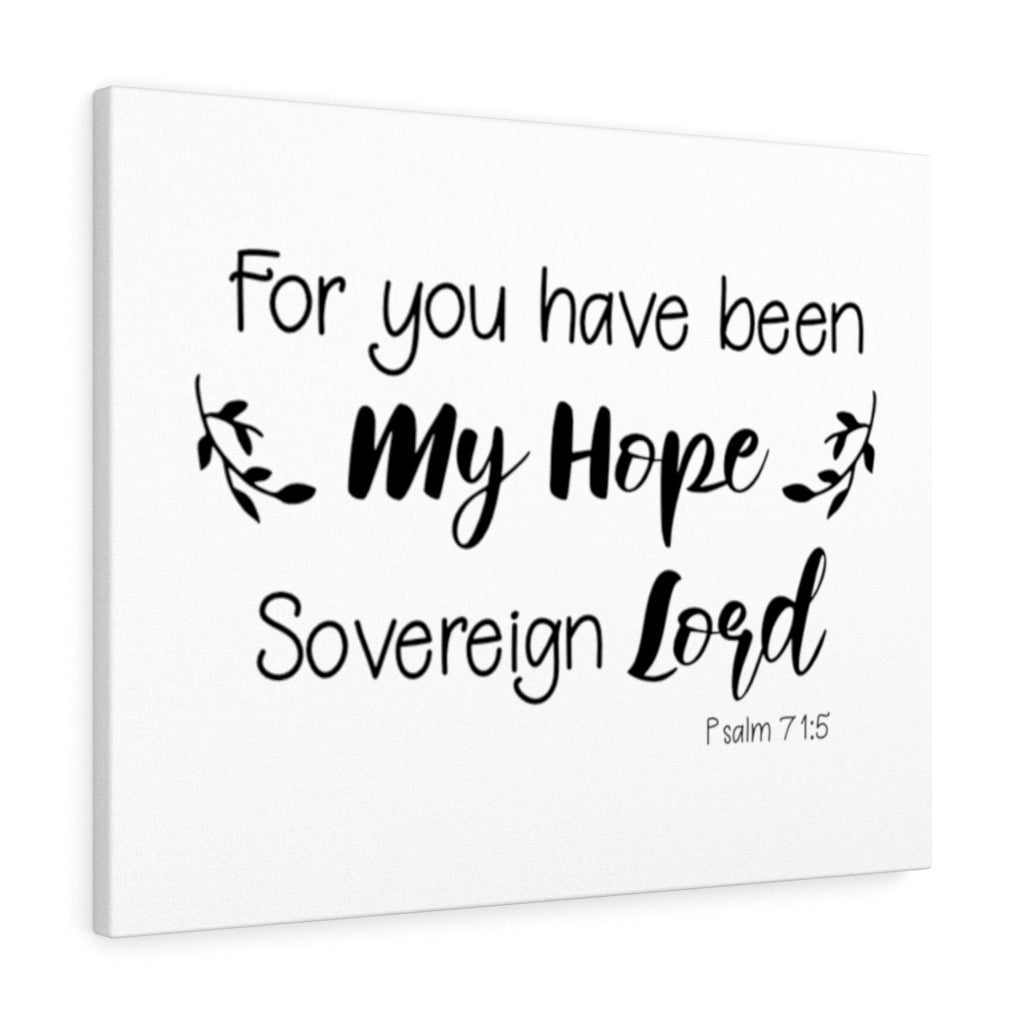 Scripture Walls Sovereign Lord Psalm 71:5 Bible Verse Canvas Christian Wall Art Ready to Hang Unframed-Express Your Love Gifts
