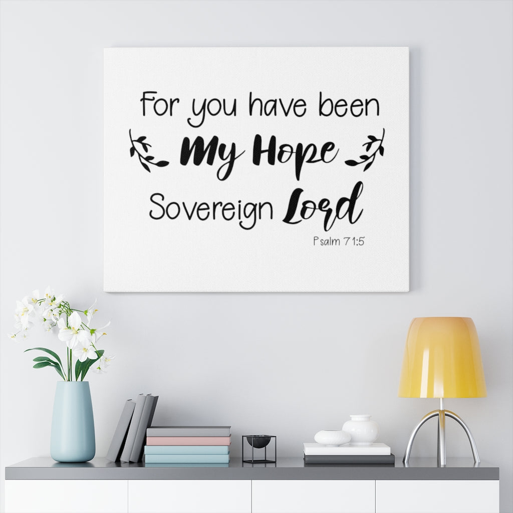 Scripture Walls Sovereign Lord Psalm 71:5 Bible Verse Canvas Christian Wall Art Ready to Hang Unframed-Express Your Love Gifts