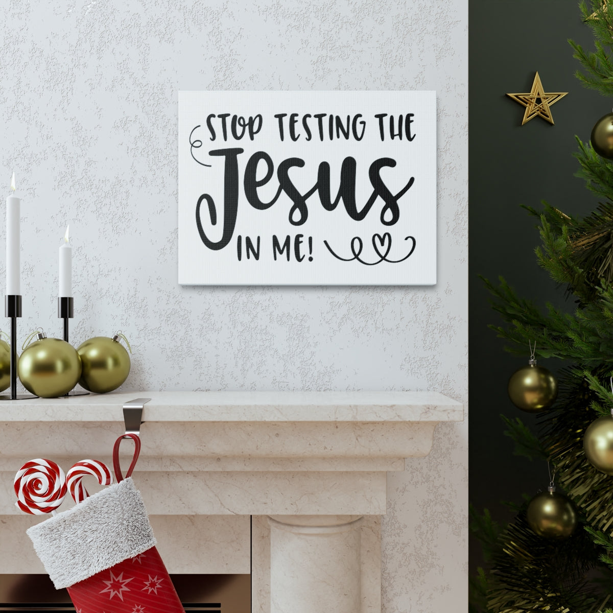 Scripture Walls Stop Testing The Jesus In Me Deuteronomy 6:16 Christian Wall Art Print Ready to Hang Unframed-Express Your Love Gifts