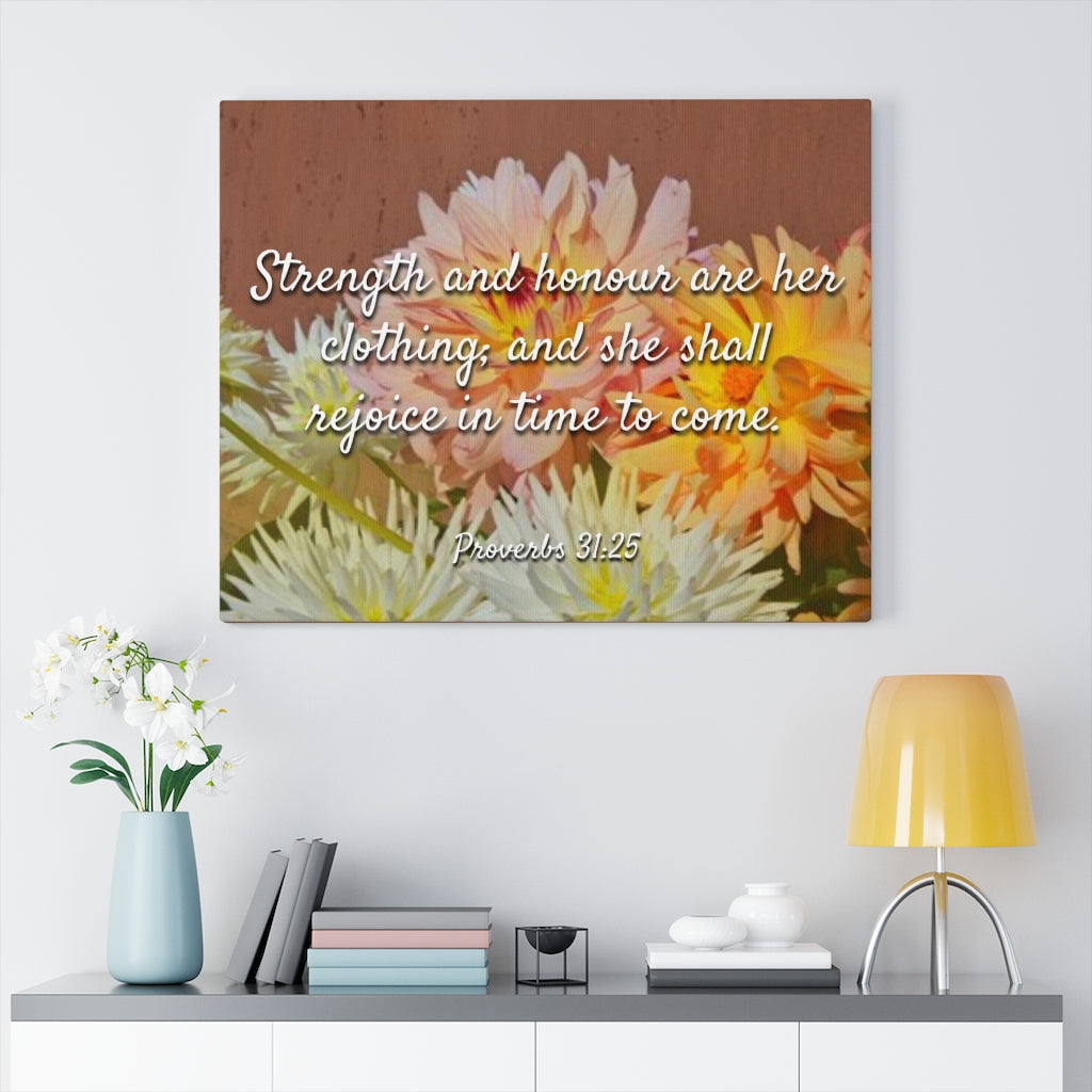 Scripture Walls Strength And Honour Proverbs 31:25 Bible Verse Canvas Christian Wall Art Ready to Hang Unframed-Express Your Love Gifts