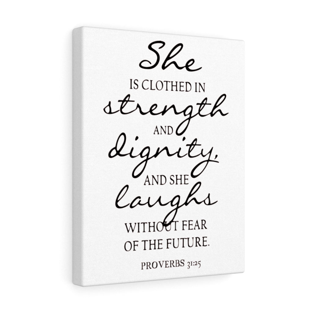 Scripture Walls Strength Dignity And Laughs Proverbs 31:25 Bible Verse Canvas Christian Wall Art Ready to Hang Unframed-Express Your Love Gifts