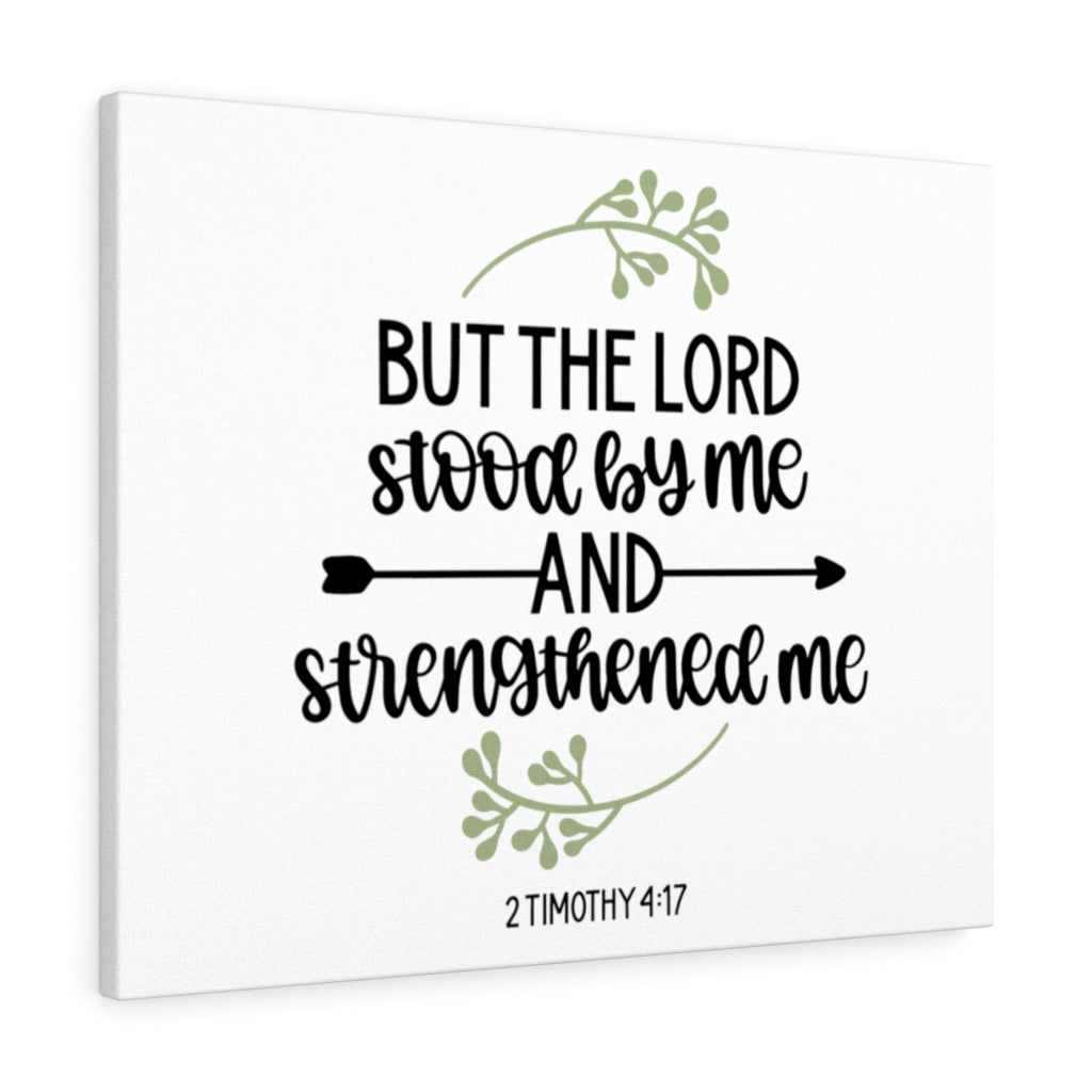Scripture Walls Strengthened Me 2 Timothy 4:17 Bible Verse Canvas Christian Wall Art Ready to Hang Unframed-Express Your Love Gifts