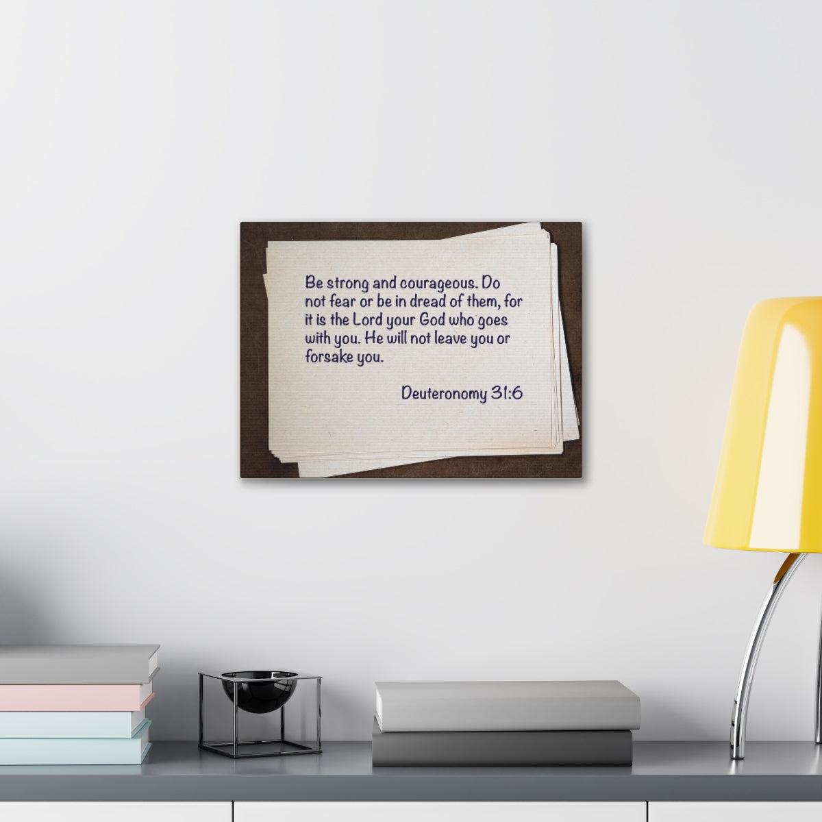 Scripture Walls Strong And Courageous Deuteronomy 31:6 Bible Verse Canvas Christian Wall Art Bible Verse Print Ready To Hang Unframed-Express Your Love Gifts