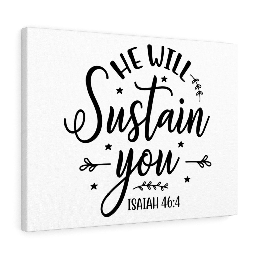 Scripture Walls Sustain Isaiah 46:4 Bible Verse Canvas Christian Wall Art Ready to Hang Unframed-Express Your Love Gifts