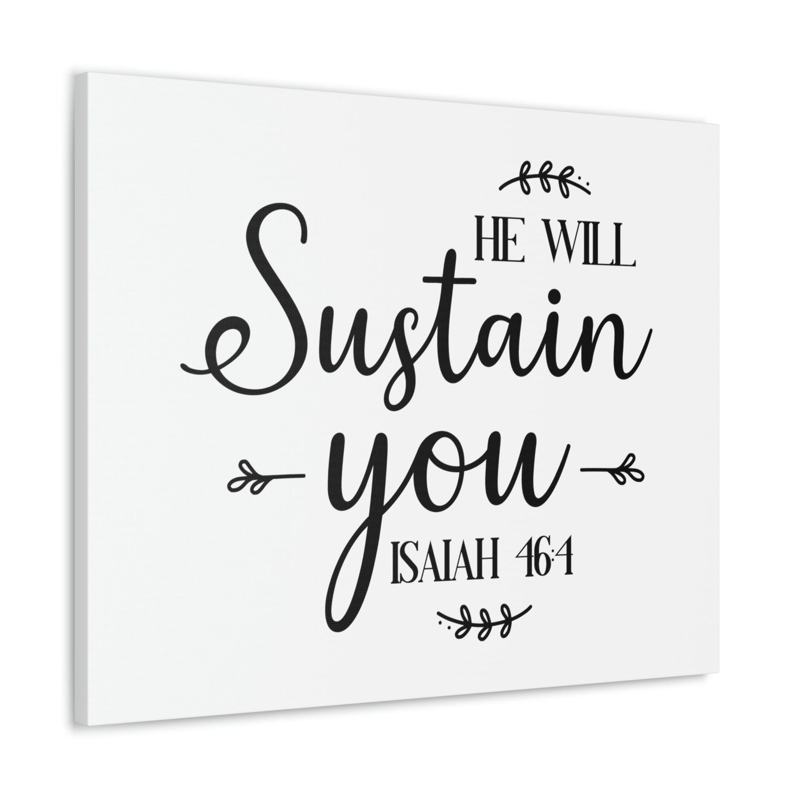 Scripture Walls Sustain You Isaiah 46:4 Bible Verse Canvas Christian Wall Art Ready to Hang Unframed-Express Your Love Gifts