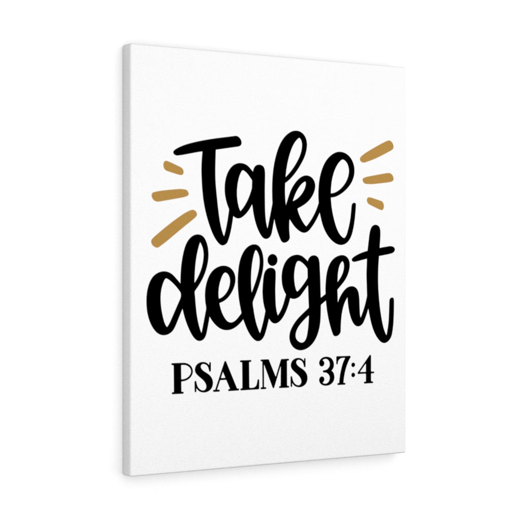 Scripture Walls Take Delight Psalms 37:4 Bible Verse Canvas Christian Wall Art Ready to Hang Unframed-Express Your Love Gifts