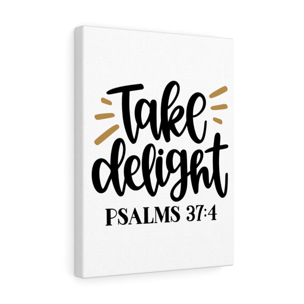 Scripture Walls Take Delight Psalms 37:4 Bible Verse Canvas Christian Wall Art Ready to Hang Unframed-Express Your Love Gifts