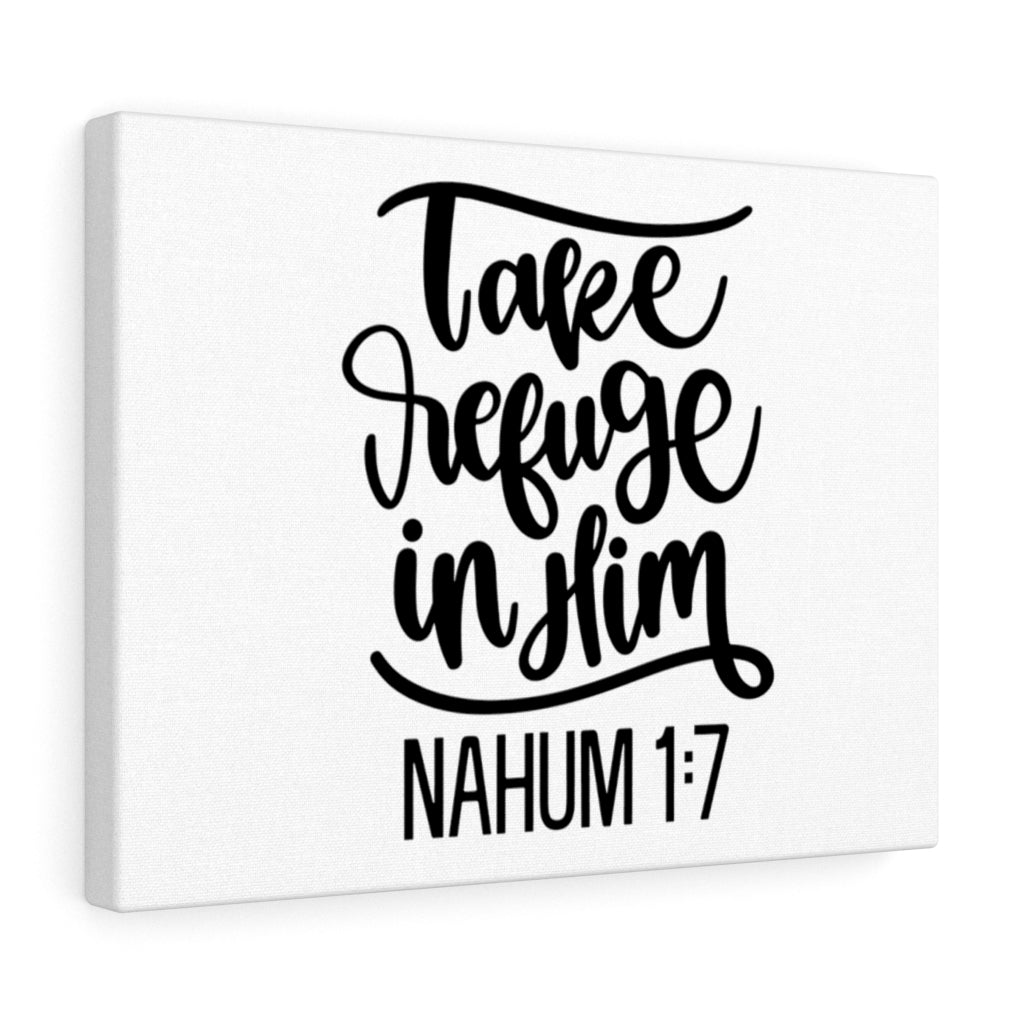 Scripture Walls Take Refuge In Him Nahum 1:7 Bible Verse Canvas Christian Wall Art Ready to Hang Unframed-Express Your Love Gifts