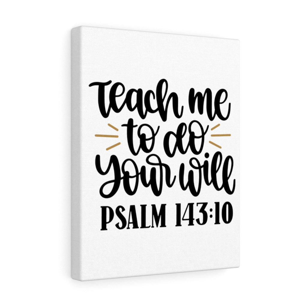 Scripture Walls Teach Me Psalm 143:10 Bible Verse Canvas Christian Wall Art Ready to Hang Unframed-Express Your Love Gifts