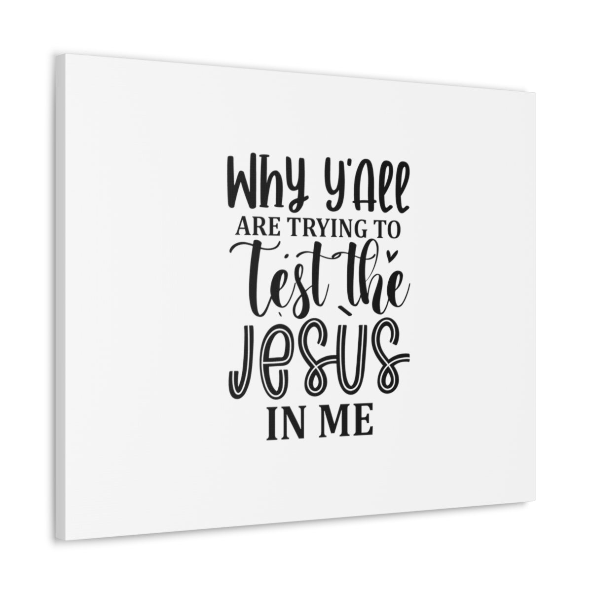 Scripture Walls Test The Jesus In Me 1 Corinthians 10:9 Christian Wall Art Bible Verse Print Ready to Hang Unframed-Express Your Love Gifts
