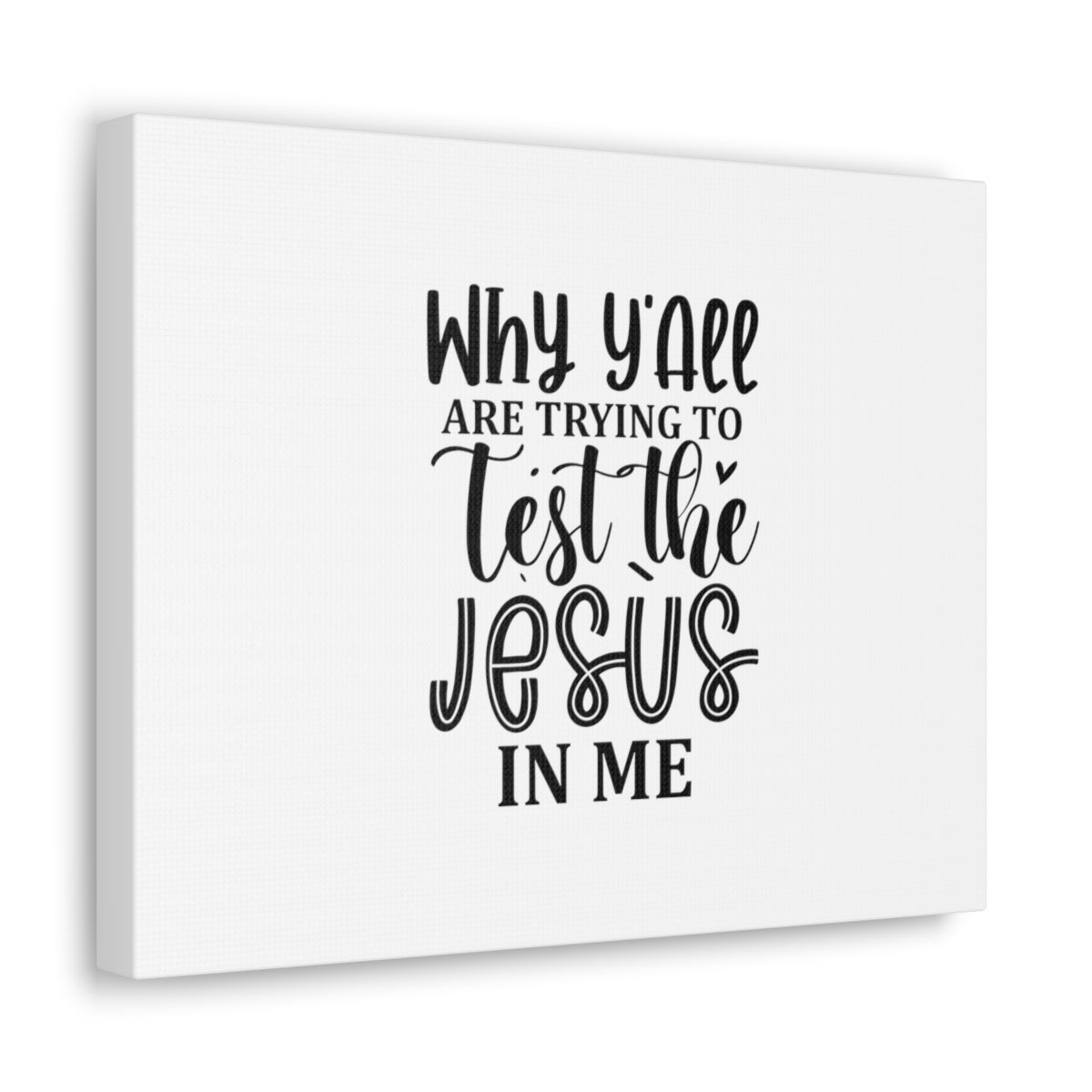 Scripture Walls Test The Jesus In Me 1 Corinthians 10:9 Christian Wall Art Bible Verse Print Ready to Hang Unframed-Express Your Love Gifts