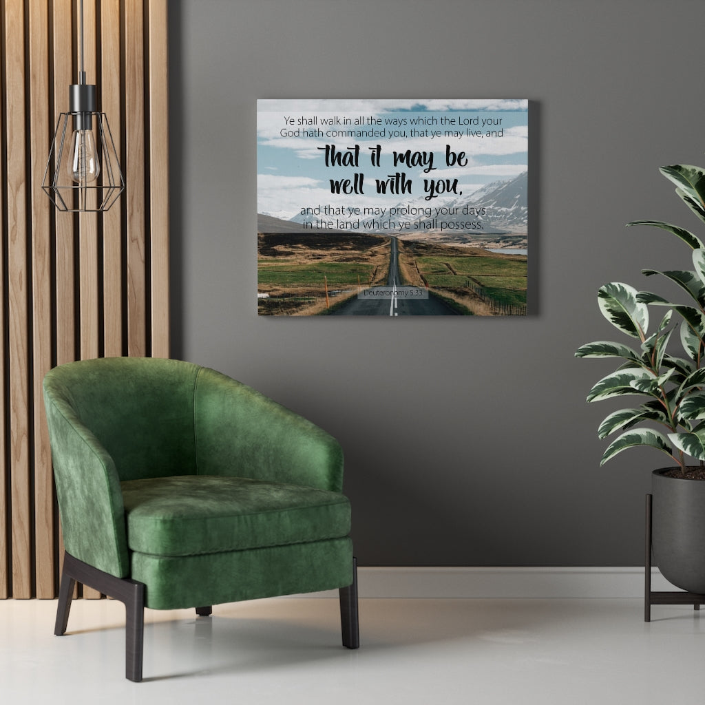 Scripture Walls That It May Be Well With You Deuteronomy 5:33 Bible Verse Canvas Christian Wall Art Ready to Hang Unframed-Express Your Love Gifts