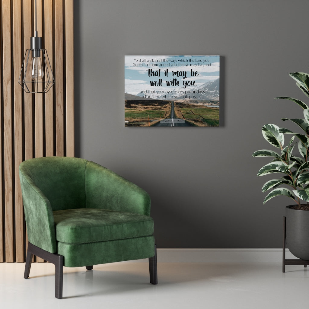 Scripture Walls That It May Be Well With You Deuteronomy 5:33 Bible Verse Canvas Christian Wall Art Ready to Hang Unframed-Express Your Love Gifts