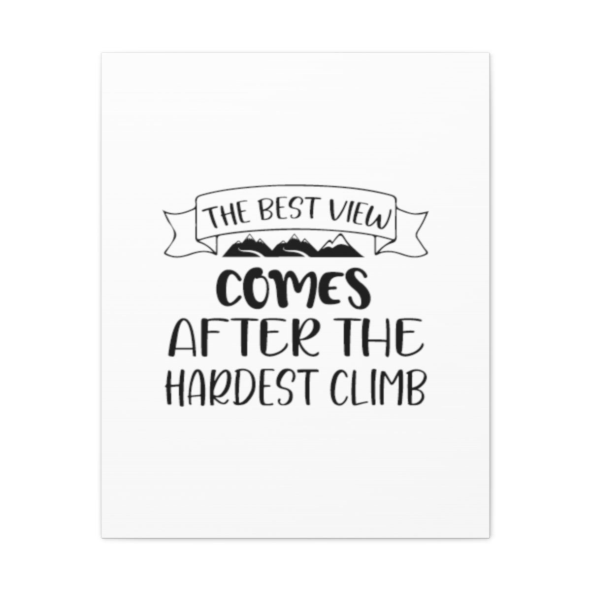 Scripture Walls The Best View Comes Colossians 3:23-24 Christian Wall Art Print Ready to Hang Unframed-Express Your Love Gifts