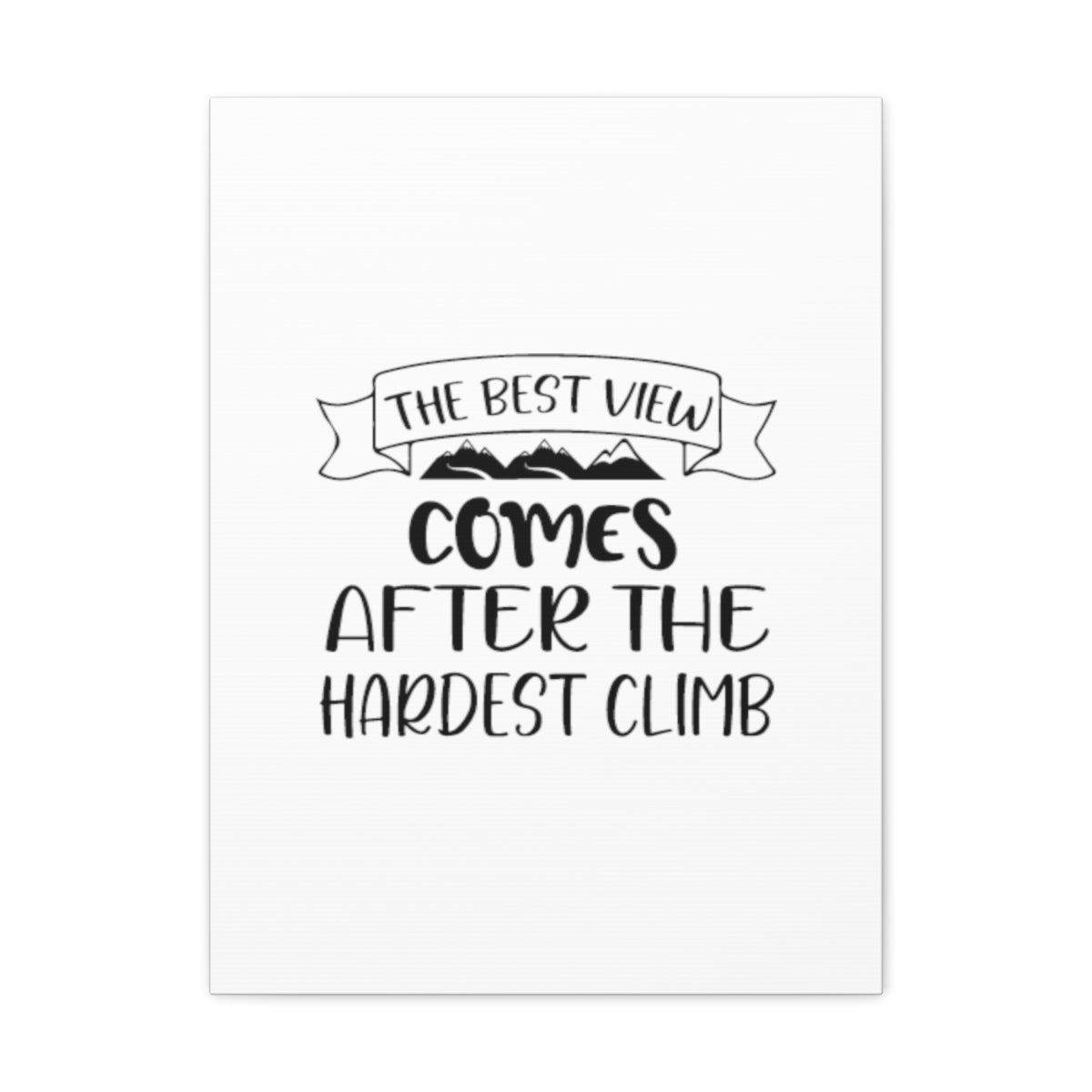 Scripture Walls The Best View Comes Colossians 3:23-24 Christian Wall Art Print Ready to Hang Unframed-Express Your Love Gifts