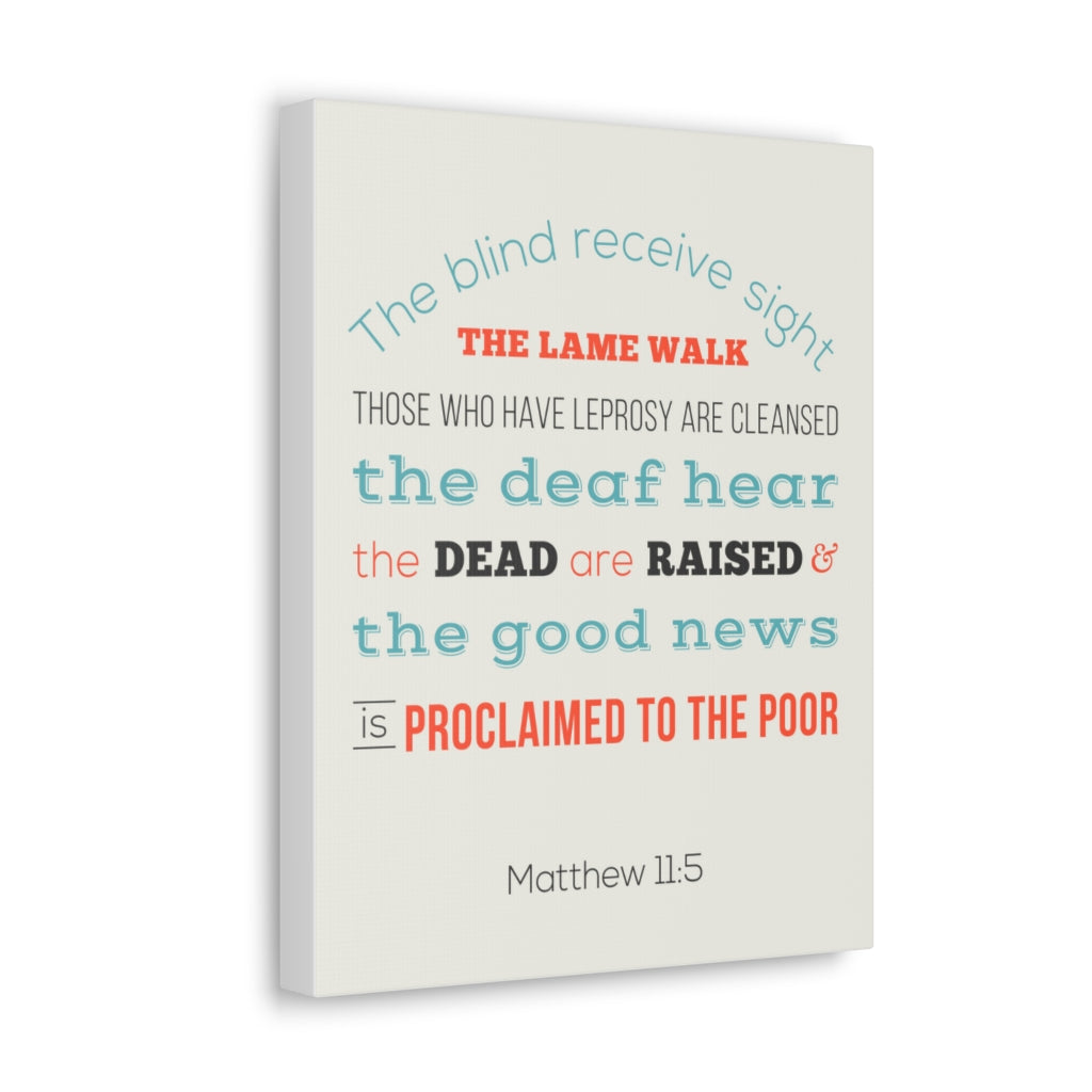 Scripture Walls The Blind Receive Sight Matthew 11:5 Christian Wall Art Bible Verse Print Ready To Hang Unframed-Express Your Love Gifts