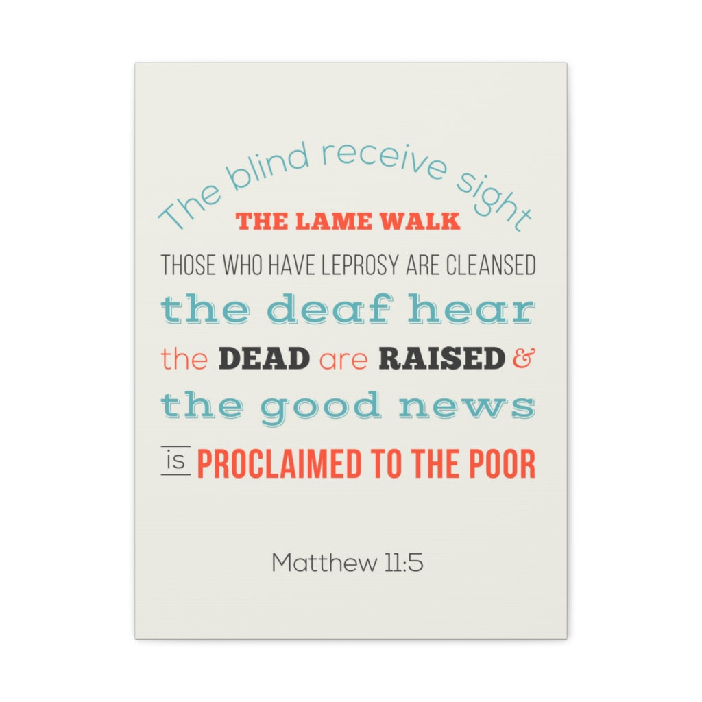 Scripture Walls The Blind Receive Sight Matthew 11:5 Christian Wall Art Bible Verse Print Ready To Hang Unframed-Express Your Love Gifts