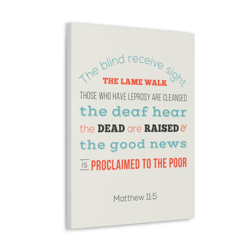 Scripture Walls The Blind Receive Sight Matthew 11:5 Christian Wall Art Bible Verse Print Ready To Hang Unframed-Express Your Love Gifts