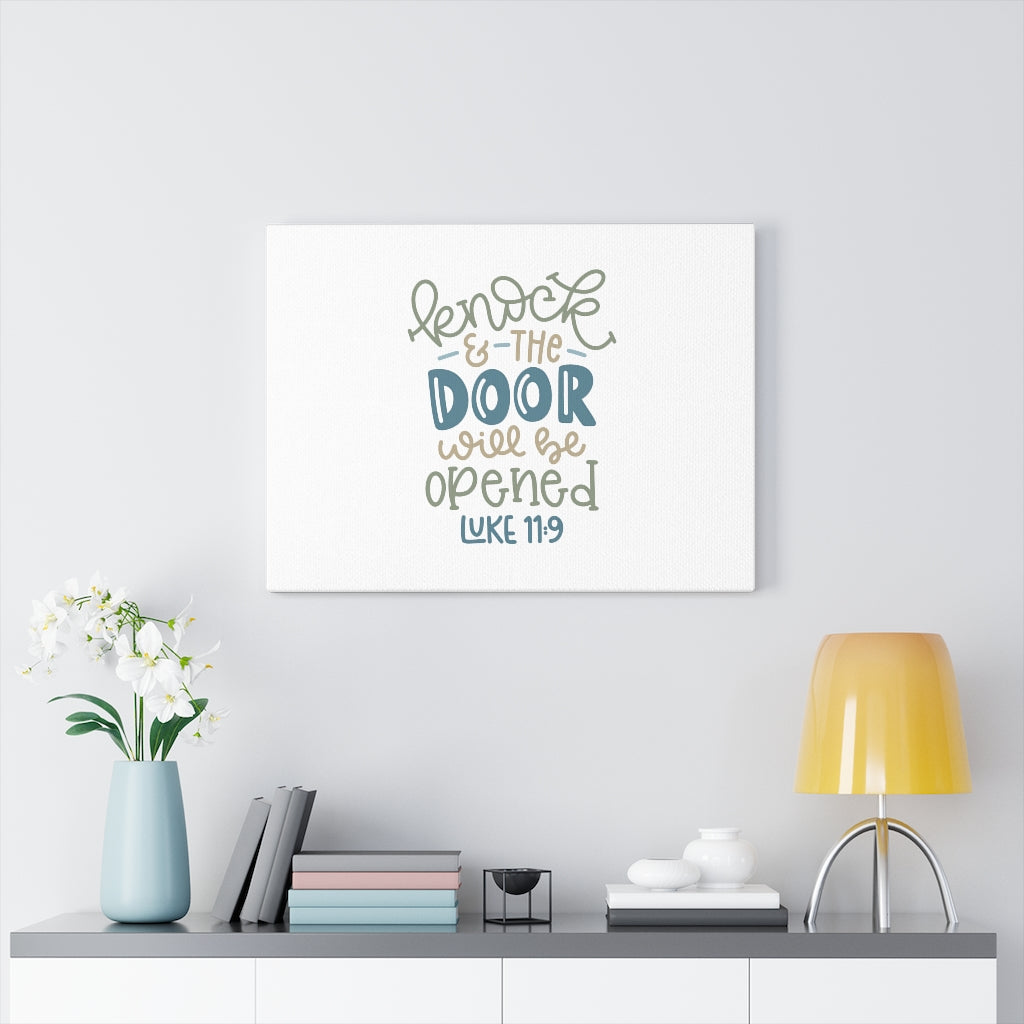Scripture Walls The Door Will Be Opened Luke 11:9 Bible Verse Canvas Christian Wall Art Ready to Hang Unframed-Express Your Love Gifts