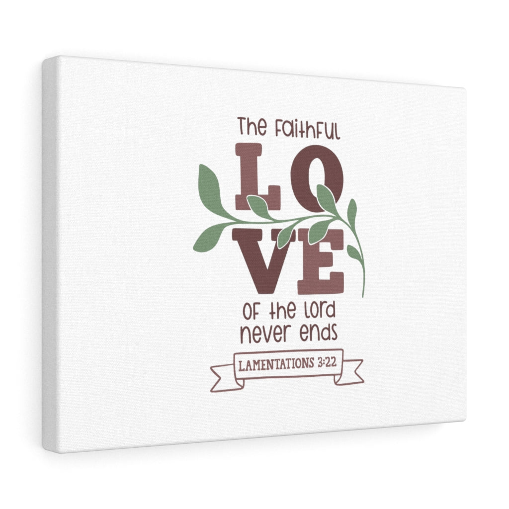 Scripture Walls The Faithful Love Lamentations 3:22 Bible Verse Canvas Christian Wall Art Ready to Hang Unframed-Express Your Love Gifts