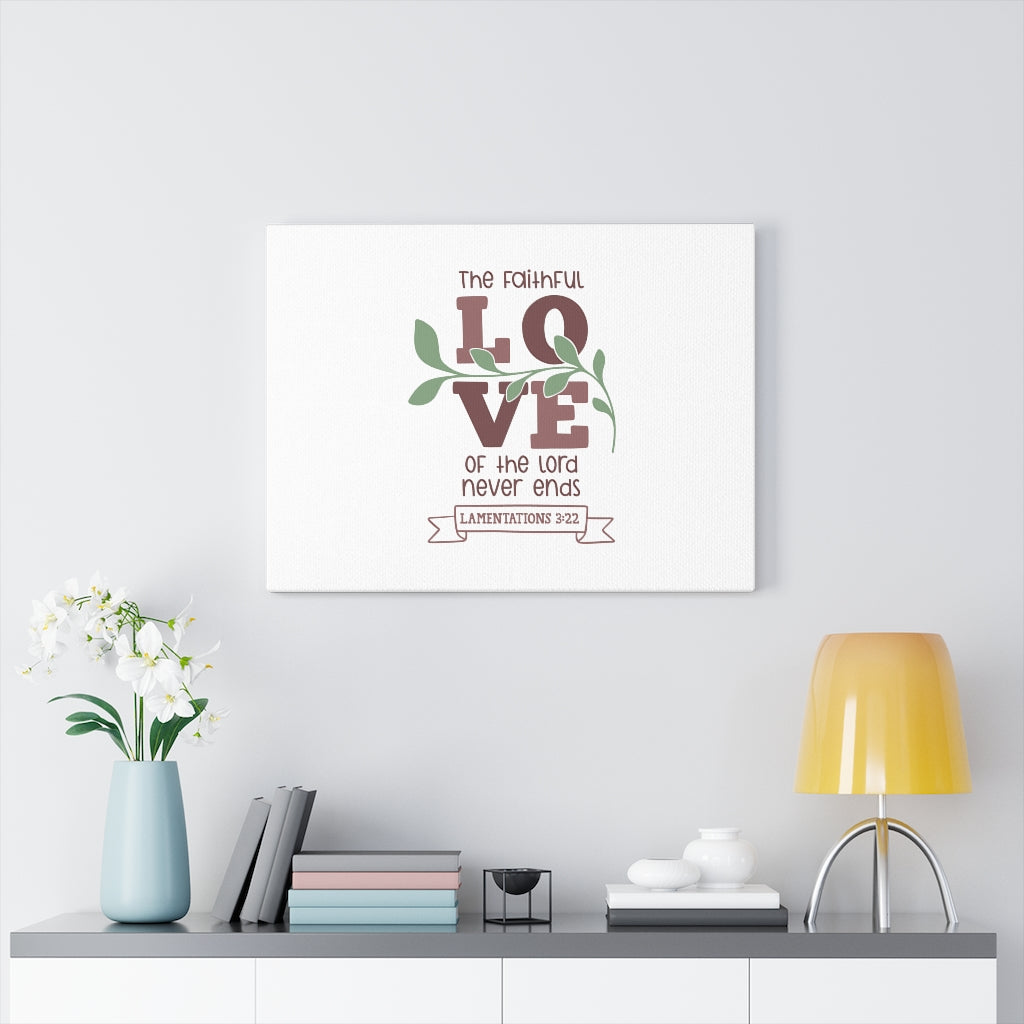 Scripture Walls The Faithful Love Lamentations 3:22 Bible Verse Canvas Christian Wall Art Ready to Hang Unframed-Express Your Love Gifts