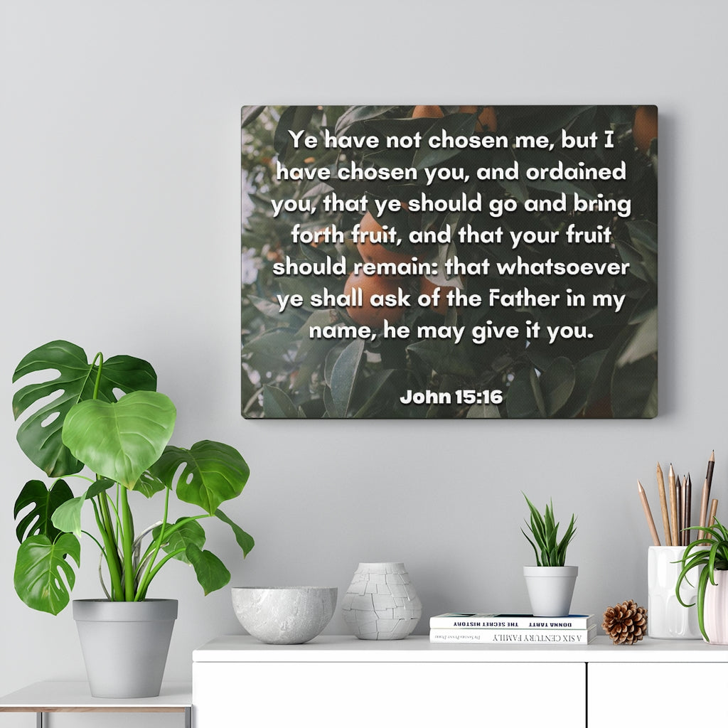 Scripture Walls The Father John 15:16 Bible Verse Canvas Christian Wall Art Ready to Hang Unframed-Express Your Love Gifts