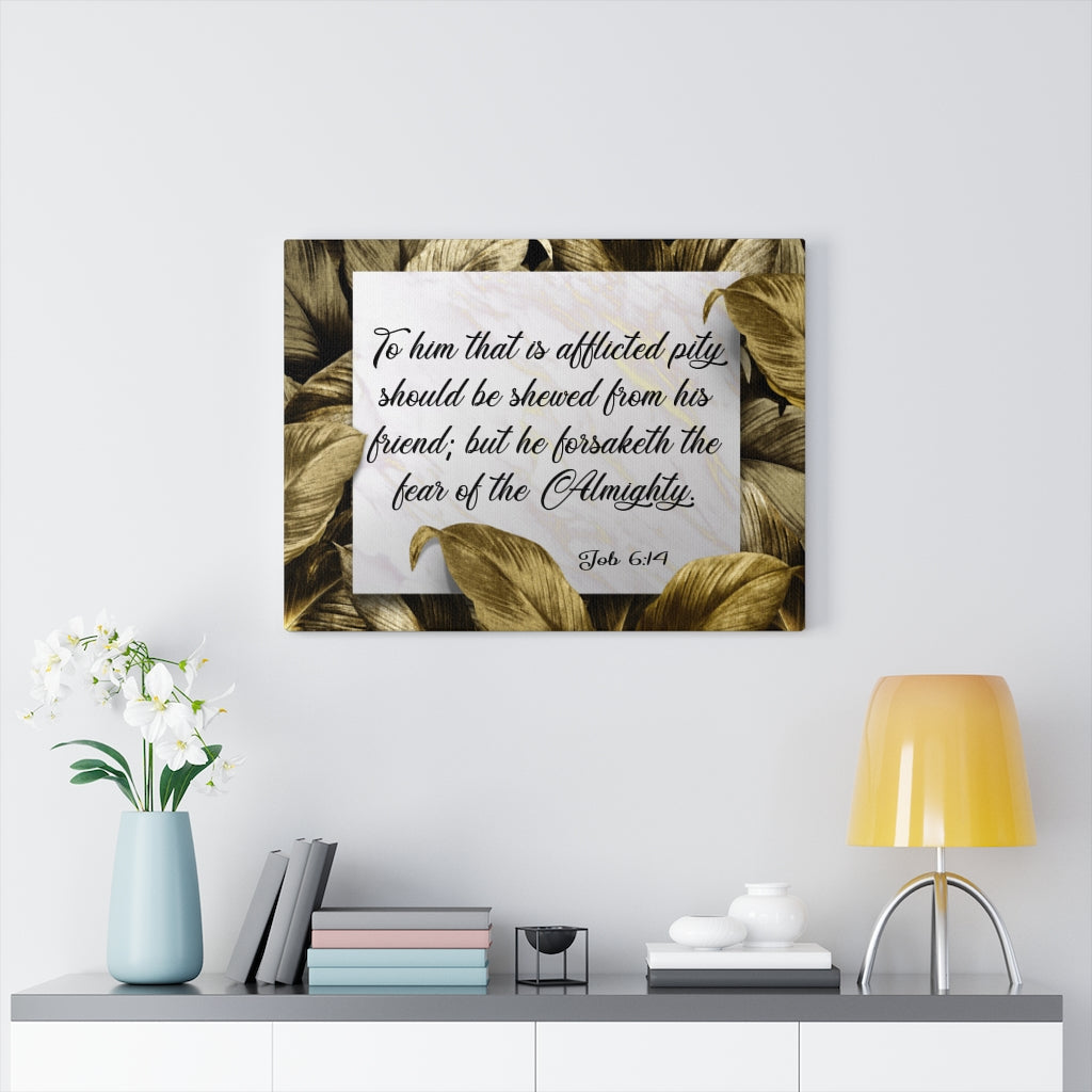 Scripture Walls The Fear of The Almighty Job 6:14 Bible Verse Canvas Christian Wall Art Ready to Hang Unframed-Express Your Love Gifts
