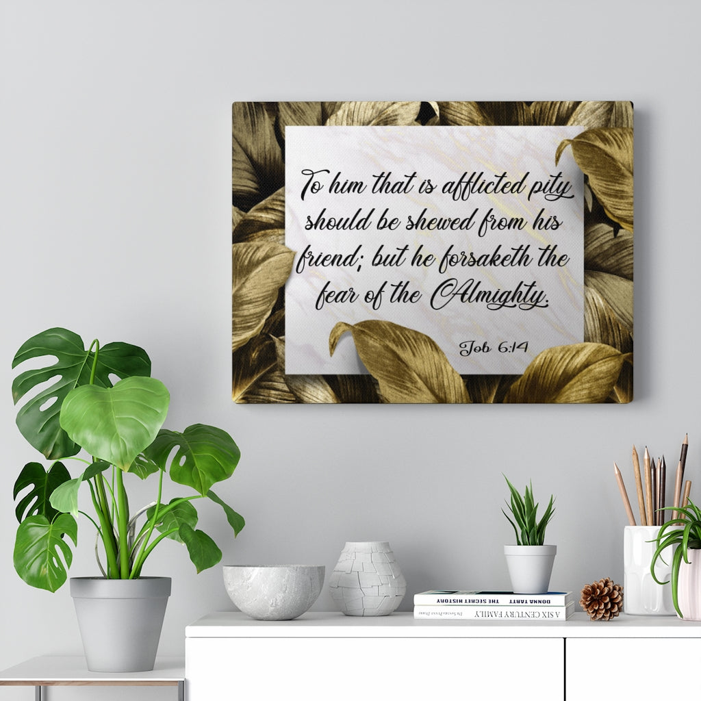 Scripture Walls The Fear of The Almighty Job 6:14 Bible Verse Canvas Christian Wall Art Ready to Hang Unframed-Express Your Love Gifts