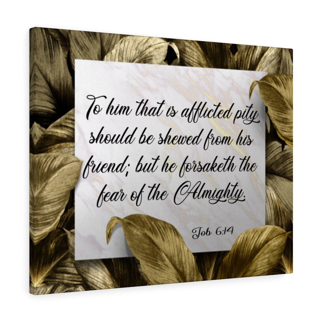 Scripture Walls The Fear of The Almighty Job 6:14 Bible Verse Canvas Christian Wall Art Ready to Hang Unframed-Express Your Love Gifts
