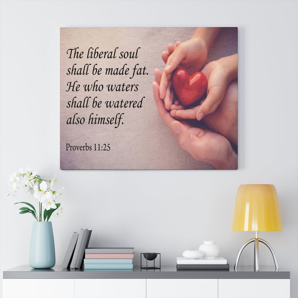 Scripture Walls The Liberal Soul Proverbs 11:25 Bible Verse Canvas Christian Wall Art Ready to Hang Unframed-Express Your Love Gifts