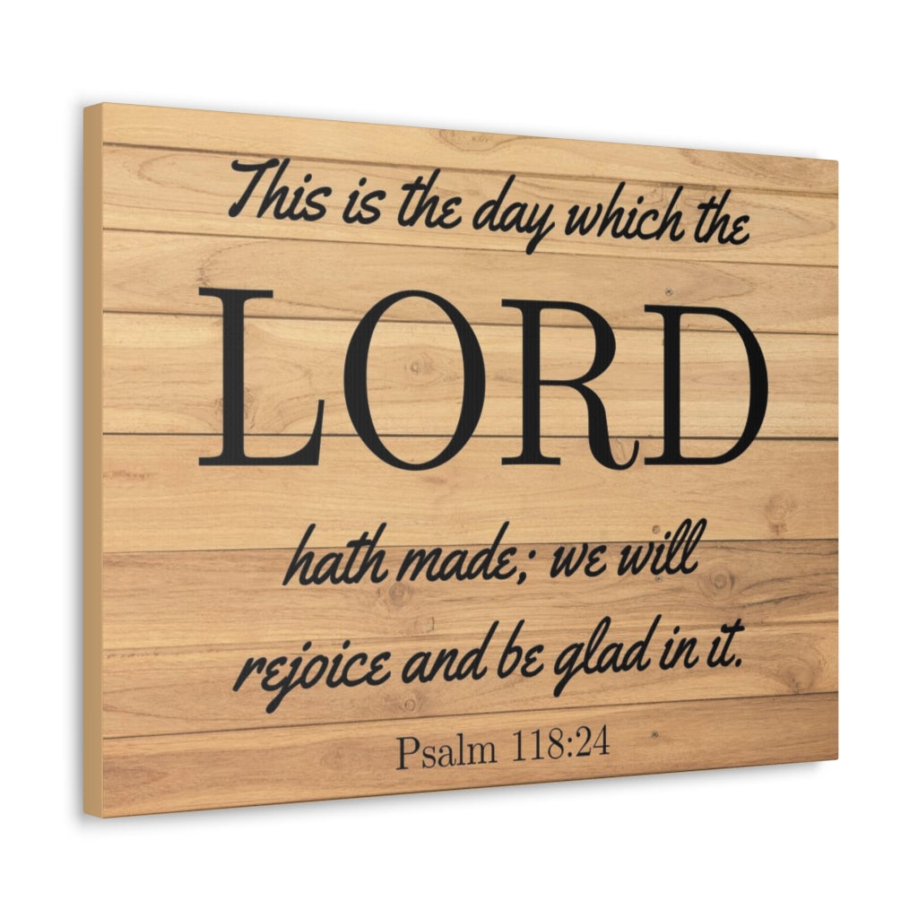 Scripture Walls The Lord Hath Made Psalm 118:24 Bible Verse Canvas Christian Wall Art Ready to Hang Unframed-Express Your Love Gifts
