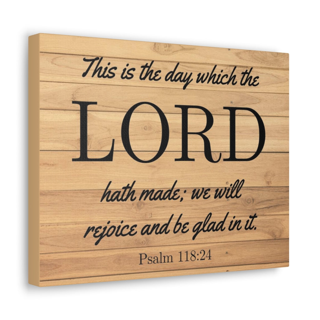 Scripture Walls The Lord Hath Made Psalm 118:24 Bible Verse Canvas Christian Wall Art Ready to Hang Unframed-Express Your Love Gifts
