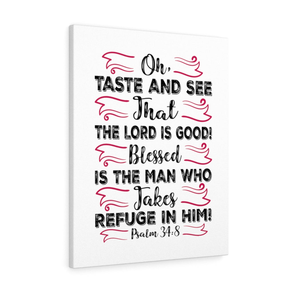 Scripture Walls The Lord Is Good Psalm 34:8 Bible Verse Canvas Christian Wall Art Ready to Hang Unframed-Express Your Love Gifts