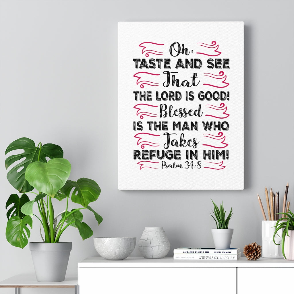 Scripture Walls The Lord Is Good Psalm 34:8 Bible Verse Canvas Christian Wall Art Ready to Hang Unframed-Express Your Love Gifts