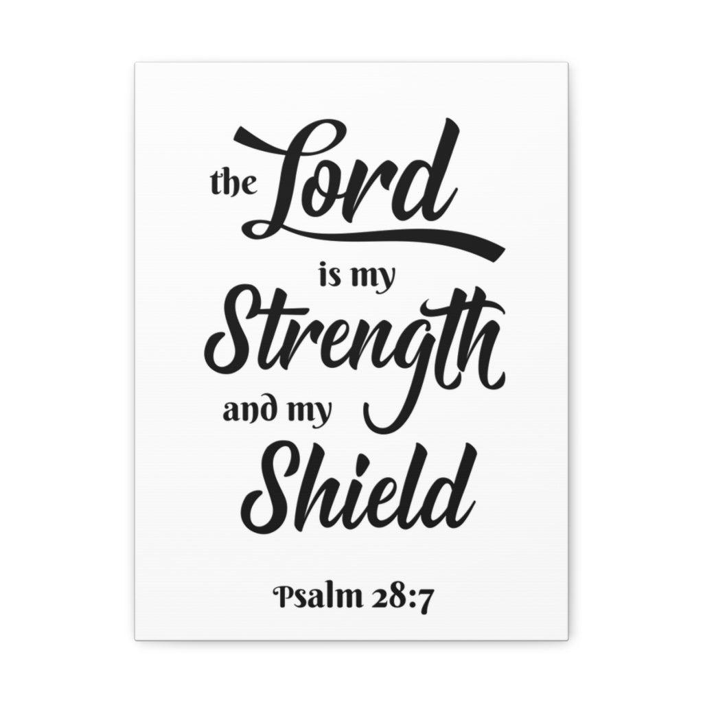 Scripture Walls The Lord Is My Strength And My Shield Psalm 28:7 Bible Verse Canvas Christian Wall Art Ready To Hang Unframed-Express Your Love Gifts