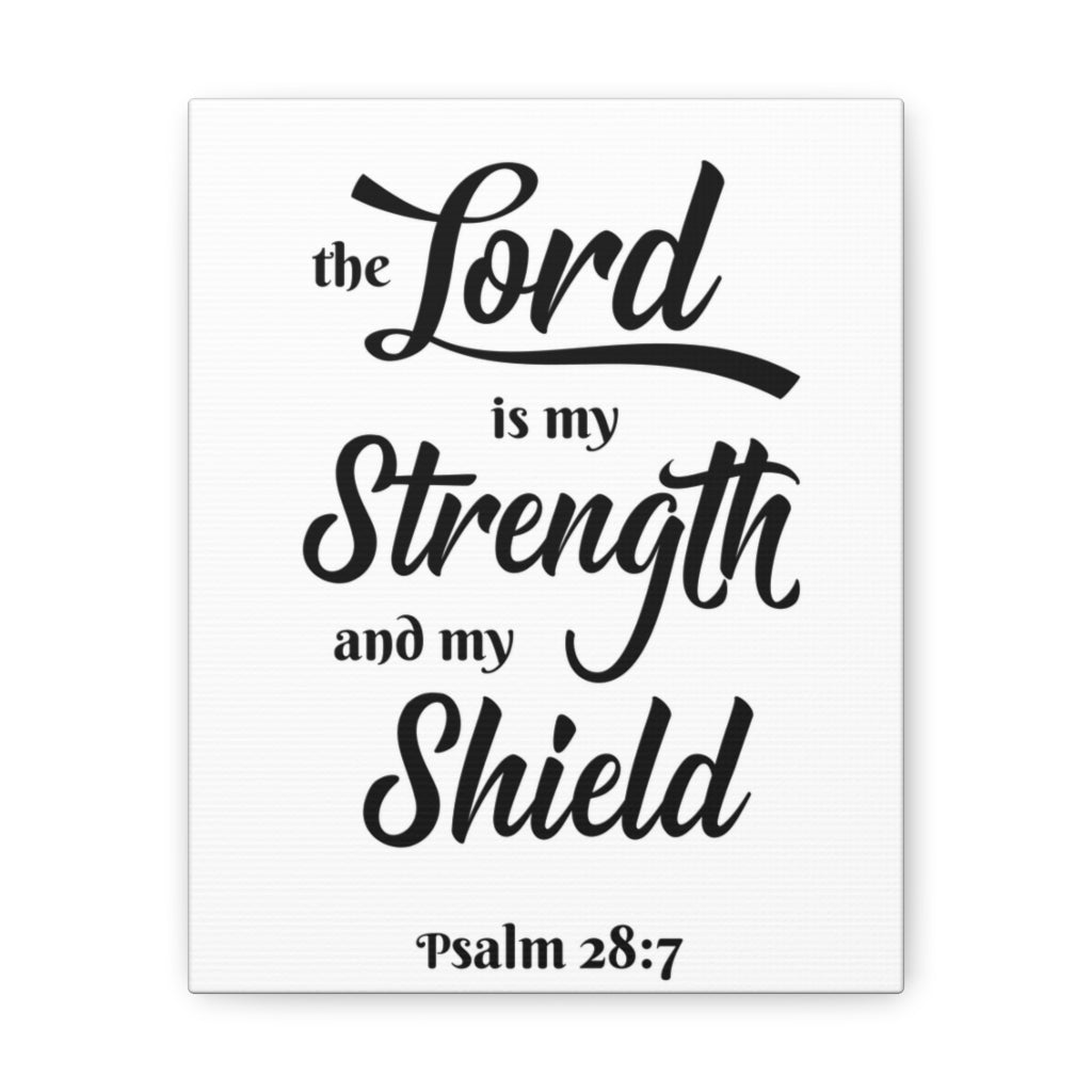 Scripture Walls The Lord Is My Strength And My Shield Psalm 28:7 Bible Verse Canvas Christian Wall Art Ready To Hang Unframed-Express Your Love Gifts