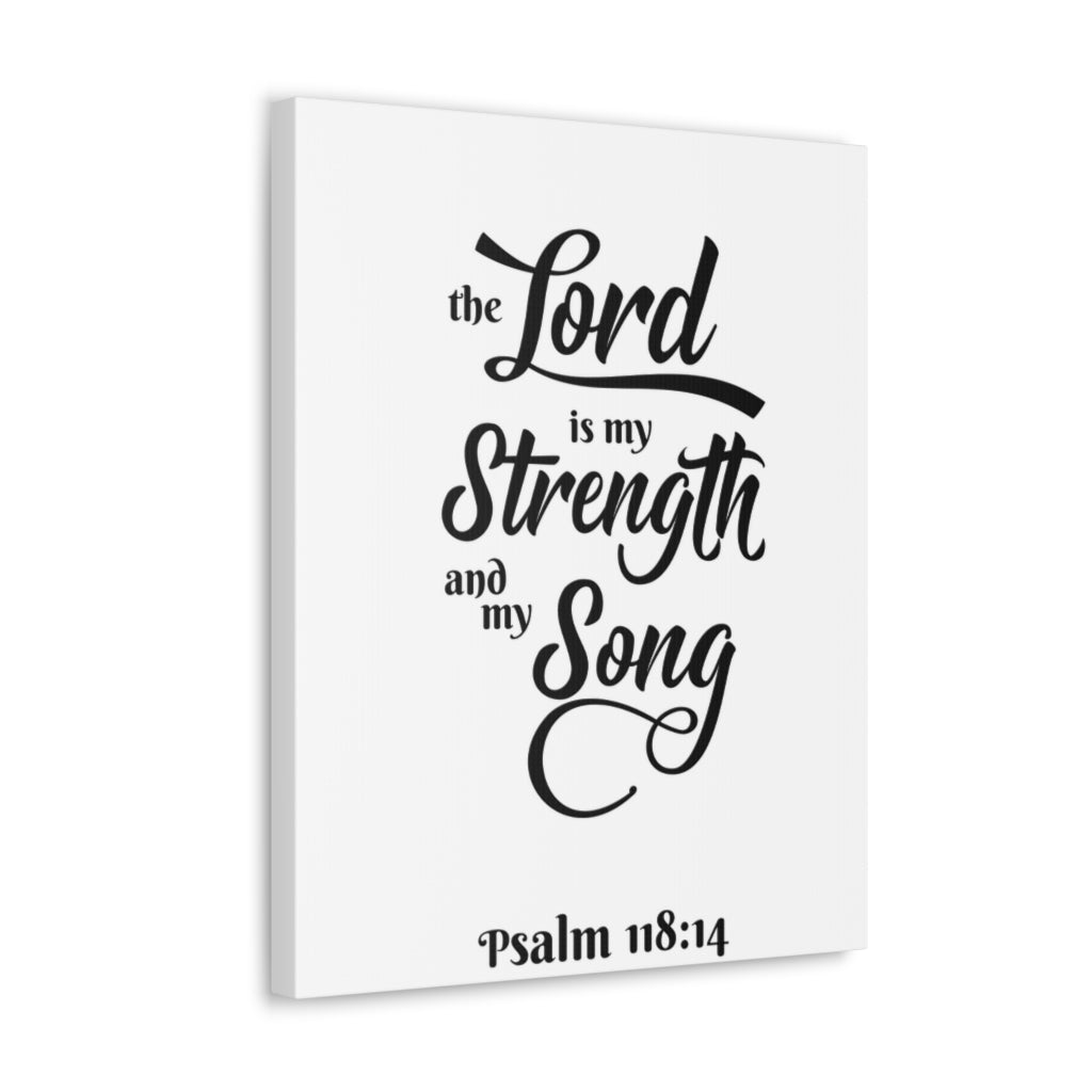Scripture Walls The Lord Is My Strength And My Song Psalm 118:14 Bible Verse Canvas Christian Wall Art Ready To Hang Unframed-Express Your Love Gifts